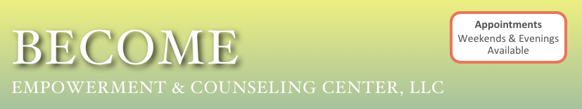 Become               ￼
Empowerment & COUNSELING center, LLC